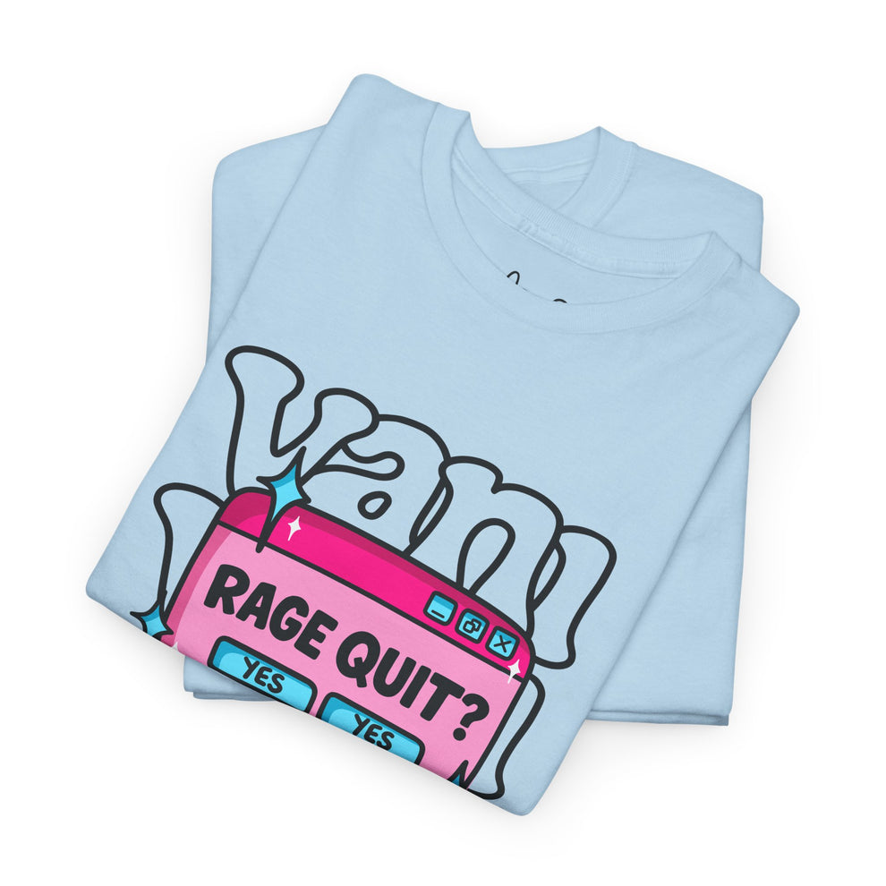 Yes Yes Rage Quit T-Shirt – Vanilbean